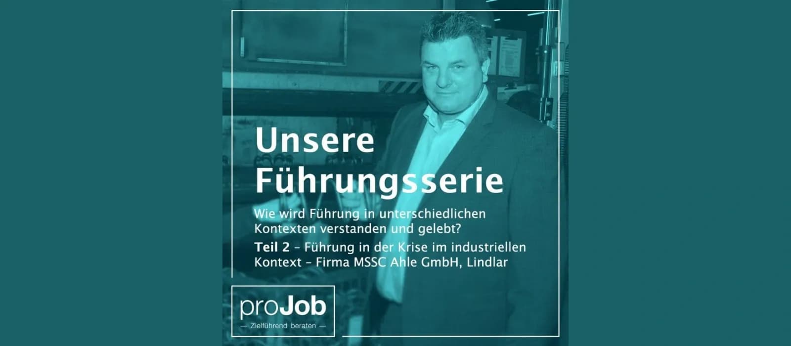 Titelbild zum Beitrag „Unsere Führungsreihe - Teil 2 | Führung in der Krise im industriellen Kontext“