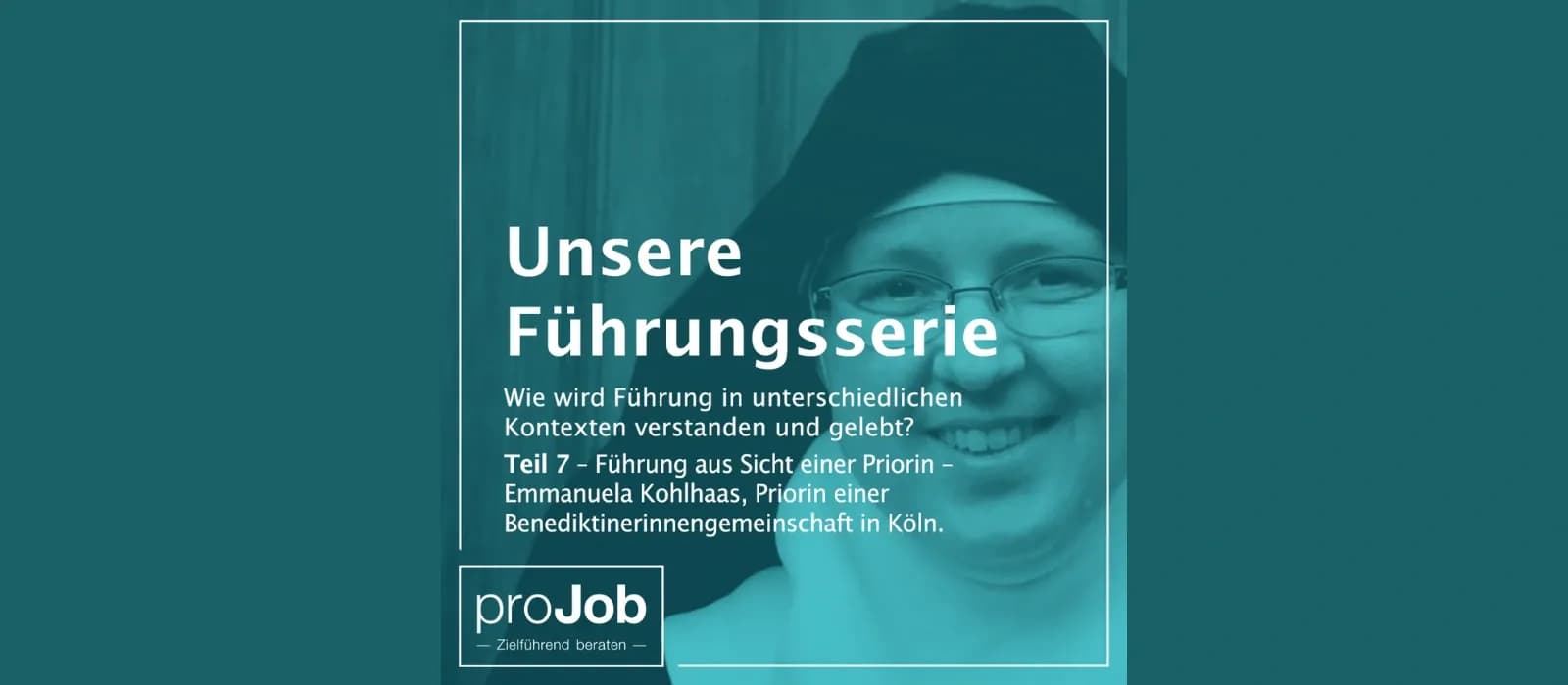 Titelbild zum Beitrag „Unsere Führungsreihe - Teil 7 | Führung aus Sicht einer Priorin“