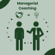Managerial Coaching